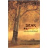 Dear Father by Arthur E. Parry Ph. D.