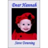 Dear Hannah door Steve Downing
