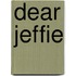Dear Jeffie