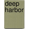 Deep Harbor by Lisa Tawn Bergren