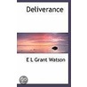Deliverance door Elliot L. 1885 Grant Watson