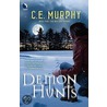 Demon Hunts door C.E. Murphy