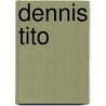 Dennis Tito door Heather Feldman