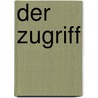 Der Zugriff door André M. Hennicke