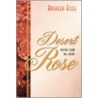 Desert Rose door Rasheea Eilee