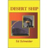 Desert Ship door Ed Schneider