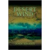 Desert Wind door John Rhodes