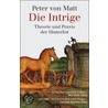 Die Intrige by Peter von Matt