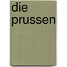 Die Prussen door Matthias Gretzschel