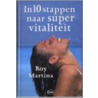 10 stappen naar supervitaliteit by R. Martina