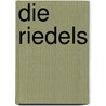 Die Riedels by Wolfgang Fürweger