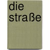 Die Straße door Cormanc McCarthy