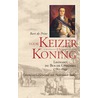 Voor Keizer en Koning by B. de Prins