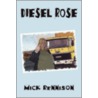 Diesel Rose door Rennison Mick