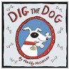 Dig The Dog by Alison Maloney