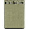 Dilettantes by Unknown