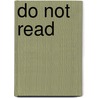 Do Not Read door Sarah Nayler