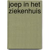 Joep in het ziekenhuis by Amy Gutman