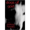 Dogs of God by Pinckney Benedict