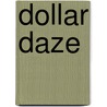 Dollar Daze by Unknown