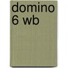 Domino 6 Wb door Llanas A. Et el