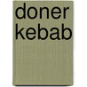Doner Kebab by Frederic P. Miller