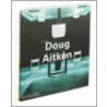 Doug Aitken by Lionel Bovier