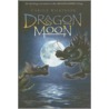 Dragon Moon door Carole Wilkinson
