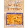 Wijs mij het pad door Wim van der Zwan