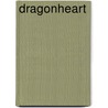 Dragonheart door Todd Maccaffrey