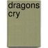 Dragons Cry