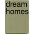 Dream Homes