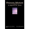 Dream Maker door Grigor Fedan