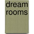 Dream Rooms