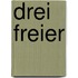 Drei Freier