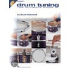 Drum Tuning by Scott Schroedl
