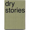 Dry Stories door Narnie Harrison Bell