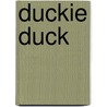 Duckie Duck door Kate Toms