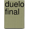 Duelo Final door Michael A. Stackpole