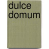 Dulce Domum door C.A.E. Moberly