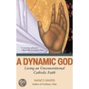 Dynamic God by Nancy Mairs