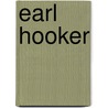 Earl Hooker door Sebastian Danchin