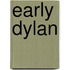 Early Dylan