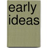 Early Ideas by F.F. Arbuthnot