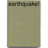 Earthquake! by Kathleen V. Kudlinski