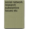 Social network research substantive issues etc door Onbekend