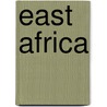 East Africa by Robert M. Maxon