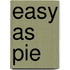 Easy As Pie