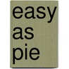 Easy As Pie by Melissa Sweet