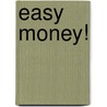 Easy Money! by Avery Cardoza